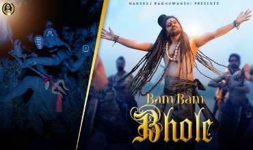 Bam Bam Bhole Song Lyrics – Hansraj Raghuwanshi