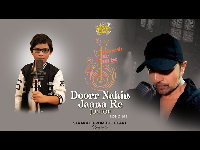 Doorr Nahin Jaana Re Junior Song Lyrics