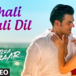 Khali Khali Dil Song