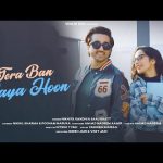 Tera Ban Gaya Hoon Song