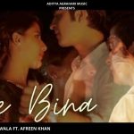 Tere Bina Song