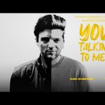 You Talking To Me Song