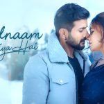 Badnaam Kiya Hai Song