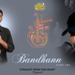 Bandhann Song