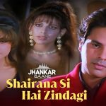 Shairana Si Hai Zindagi