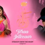 Teraa Intezaar Song