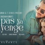 Wapas Na Aayenge Song