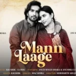 Mann Laage Song