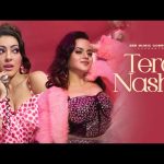 Tera Nasha Song