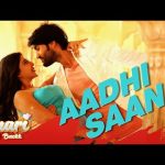 Aadhi Saans Song