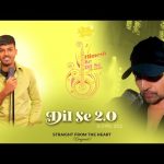 Dil Se 2. 0 Song