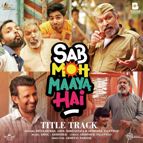 Sab Moh Maaya Hai Title Track Song Lyrics