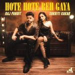 Hote Hote Reh Gaya Song
