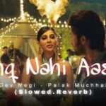 Ishq Nahi Aasan Song