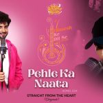 Pehle Ka Naata Song
