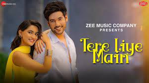 Tere Liye Main Song Lyrics