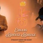 Ehsaas Bheege Bheege Song