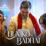 Humko Badhai Song