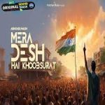 Mera Desh Hai Khoobsurat Song