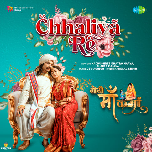 Chhaliya Re Song