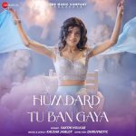 Humdard Tu Ban Gaya Song