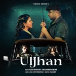 Uljhan Song