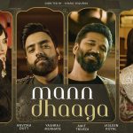 Mann Dhaaga Song