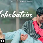 Mohobatein Song