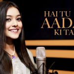 Hai Tu Aadat Ki Tarah Song