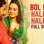 Bol Na Halke Halke Song