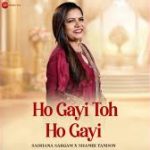 Ho Gayi Toh Ho Gayi Song