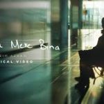 Kya Tu Mere Bina Song