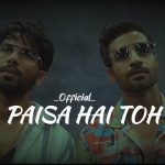 Paisa Hai Toh Song