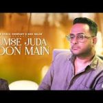 Tumse Juda Hoon Main Song