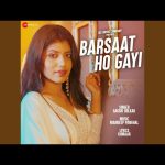Barsaat Ho Gayi Song