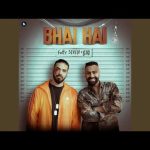 Bhai Hai Song