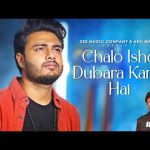 Chalo Ishq Dubara Karte Hai Song