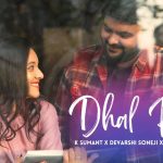Dhal Rahi Song