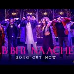 Jab Bhi Naachey Song