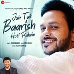 Jab Tak Baarish Hoti Rahein Song