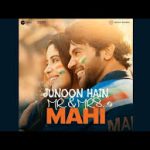 Junoon Hain Song
