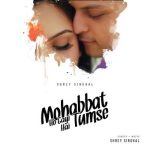 Mohabbat Ho Gayi Hai Tumse Song