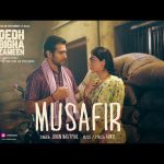 Musafir Song