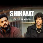 Shikayat Song