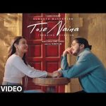 Tose Naina (Trending Version) Song