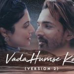 Vada Humse Karo Song