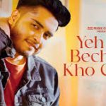 Yeh Dil Bechara Kho Gaya Song