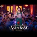 Aaj Ki Raat Song