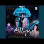 Ankhiyon Da Noor Song