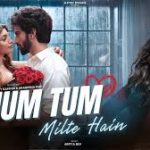 Hum Tum Milte Hai Song